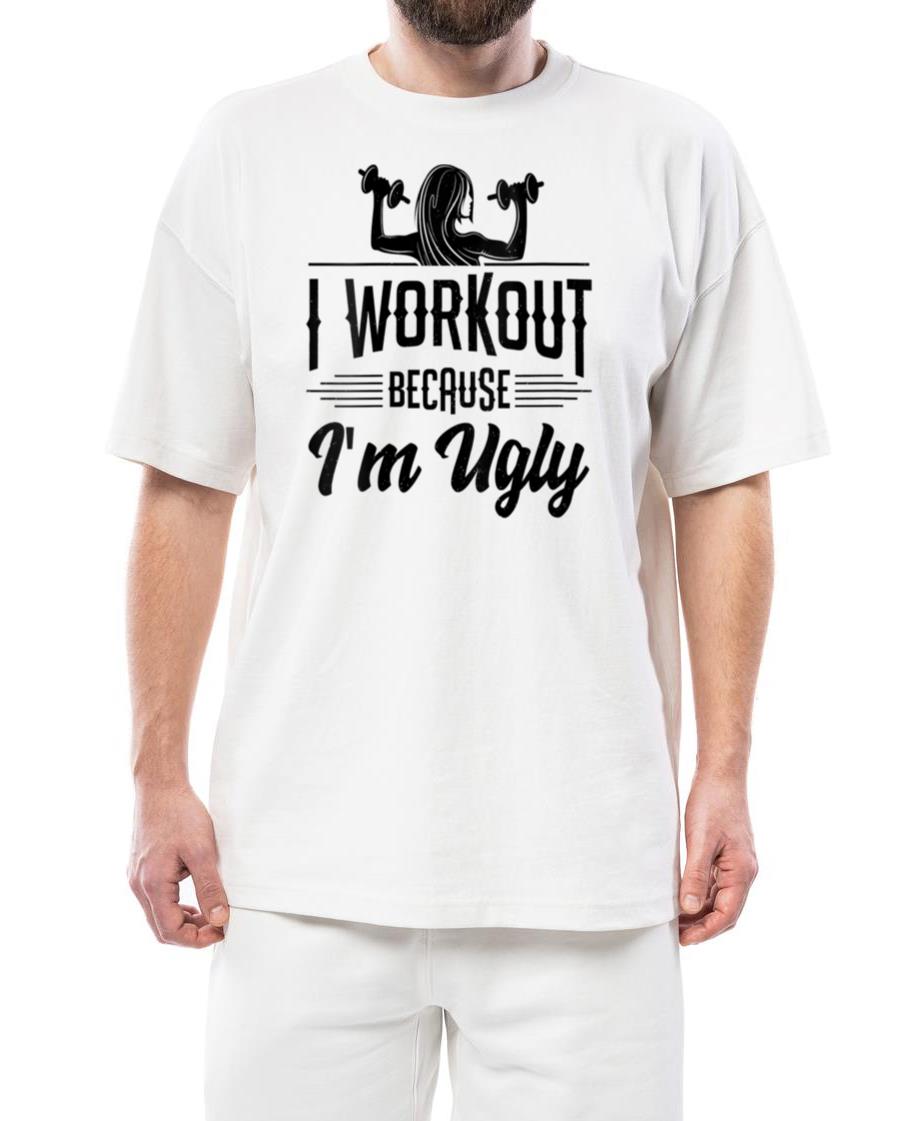 Womens I Workout Because I m Ugly Women Funny Gym - Unisex Standard T-Shirt