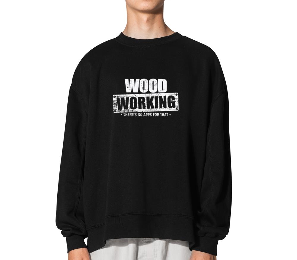 Wood Working Forester - Unisex Sweatshirt