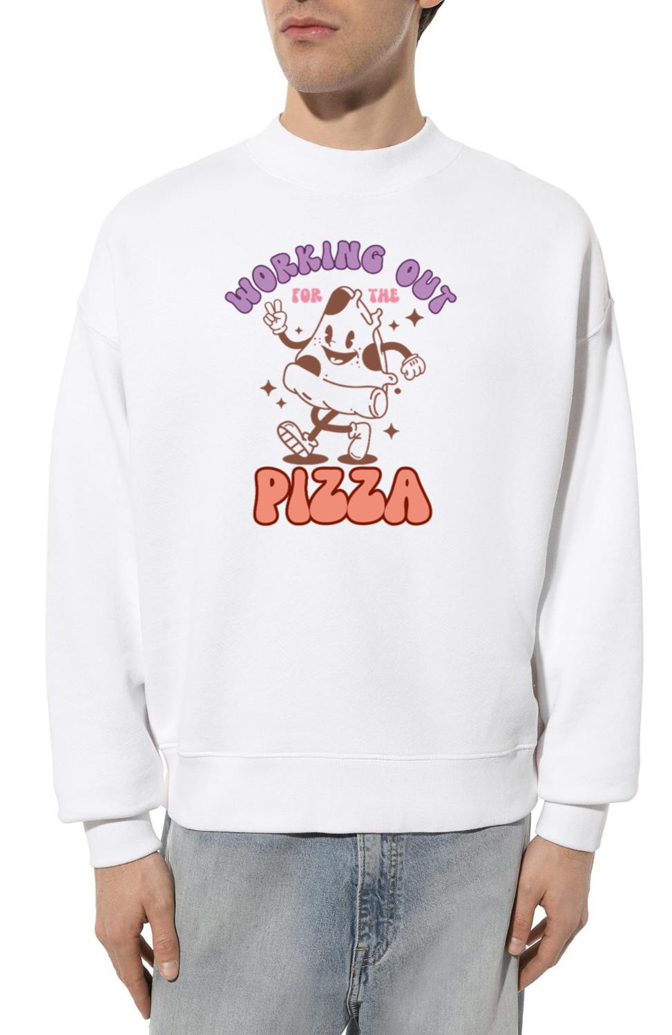 Working Out for the Pizza – Funny Fitness & Foodie - Unisex Sweatshirt