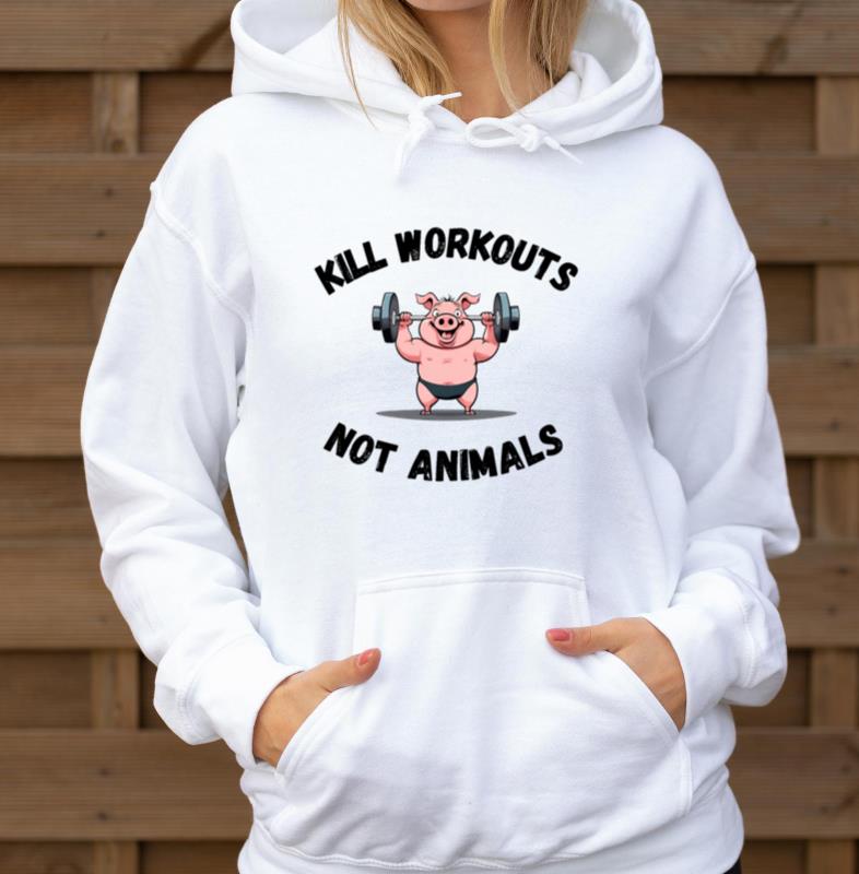 workouts not animals - Unisex Hoodie