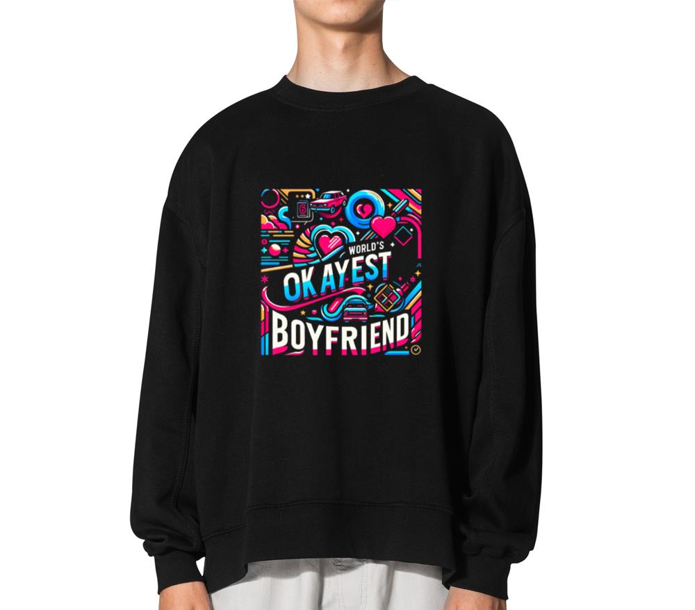World's Okayest Boyfriend 14 - Unisex Sweatshirt