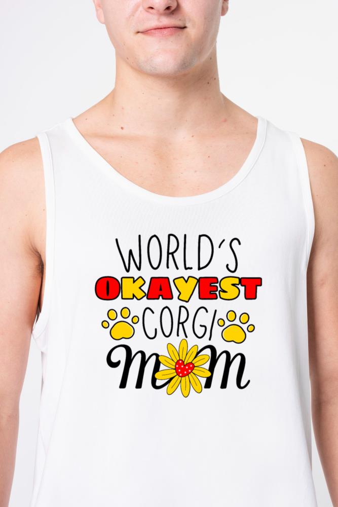 world's okayest corgi mom dog lover Womens Dog Mom - Unisex Tank Top