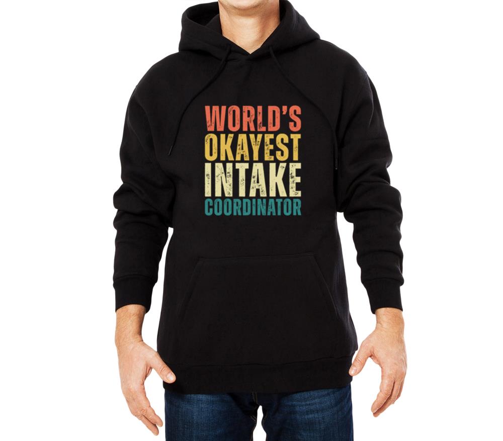 World's Okayest Intake Coordinator_1 - Unisex Hoodie