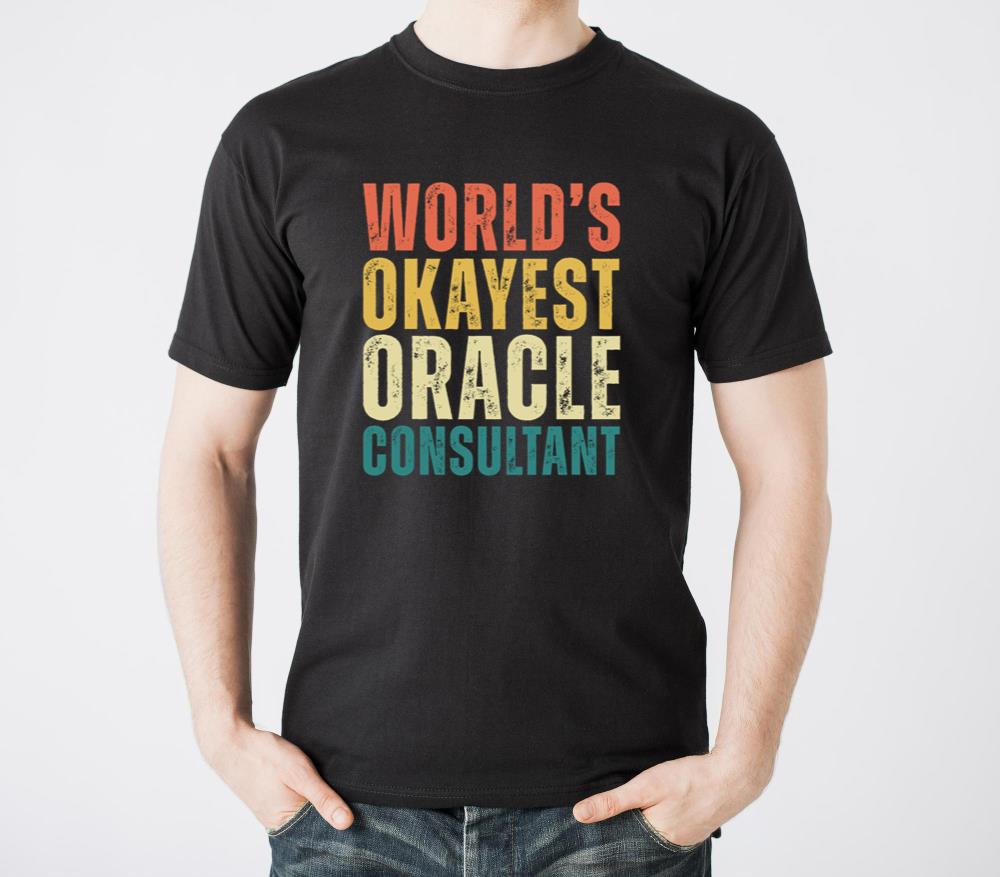 Worlds Okayest Oracle Consultant - Unisex Standard T-Shirt