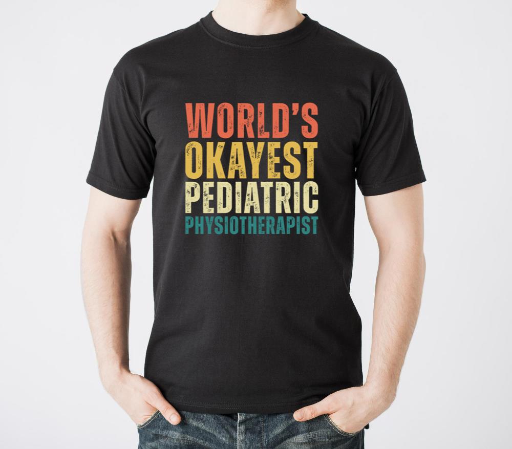 Worlds Okayest Pediatric Physiotherapist - Unisex Standard T-Shirt