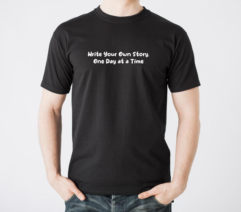 Write Your Own Story, One Day at a Time - Unisex Standard T-Shirt