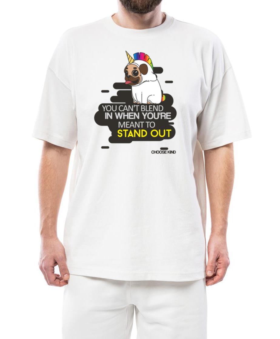 You Can't Blend In When You Were Born To Stand - Unisex Standard T-Shirt
