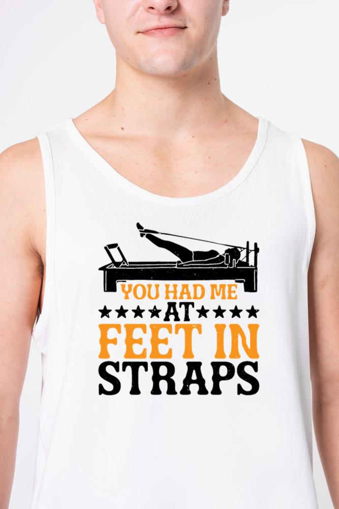 You Had Me At Feet In Straps 43 - Unisex Tank Top