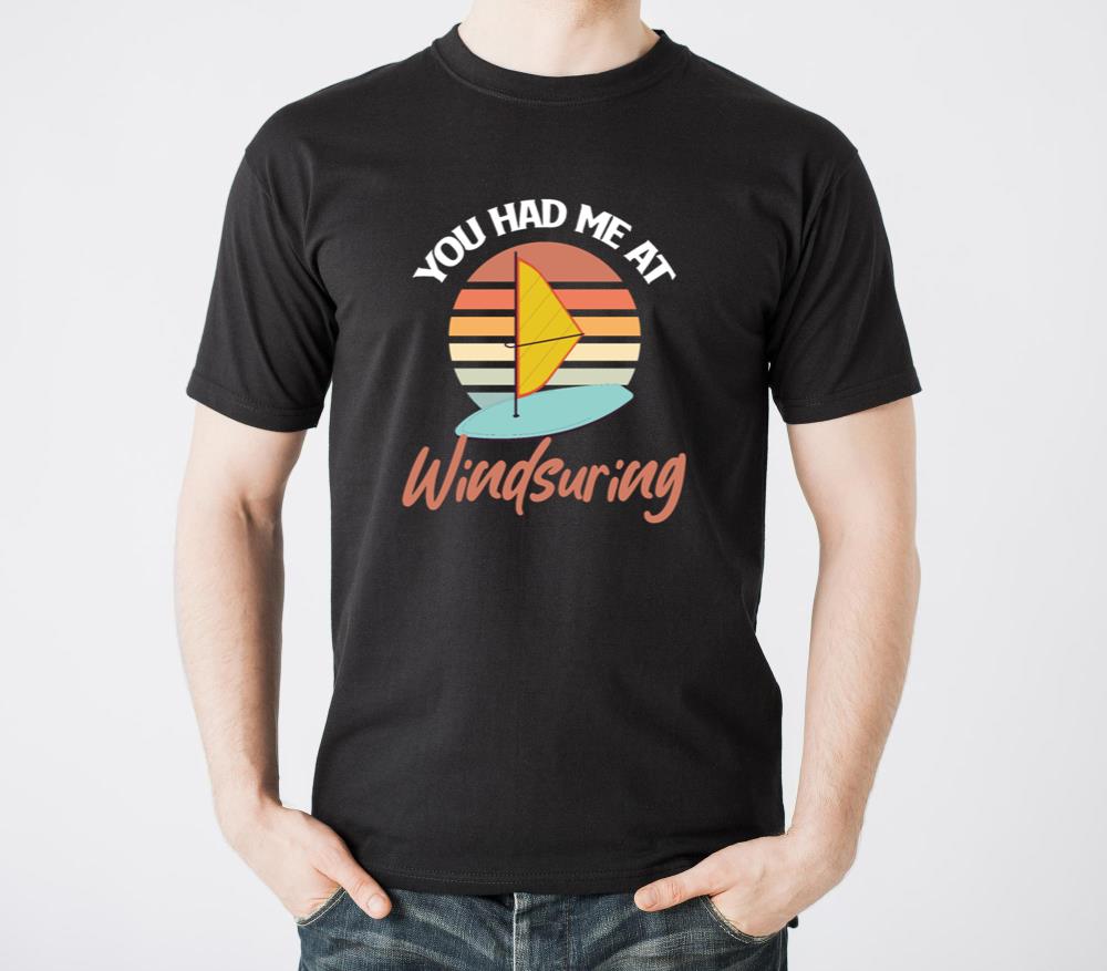 You Had Me At Windsurfing Funny Boardsailing - Unisex Standard T-Shirt