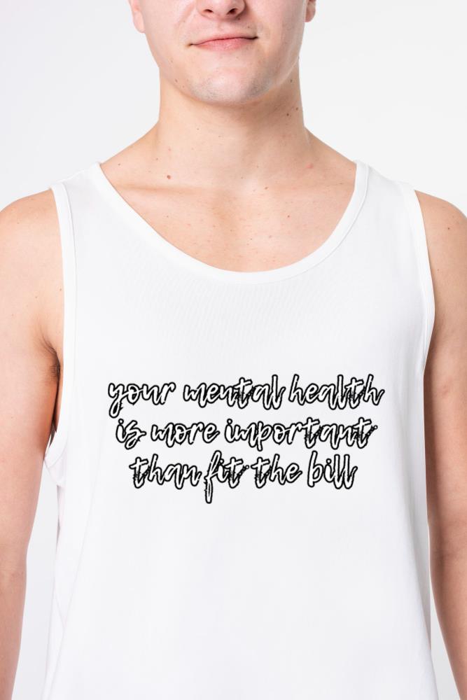 Your mental health is more important than fit the - Unisex Tank Top