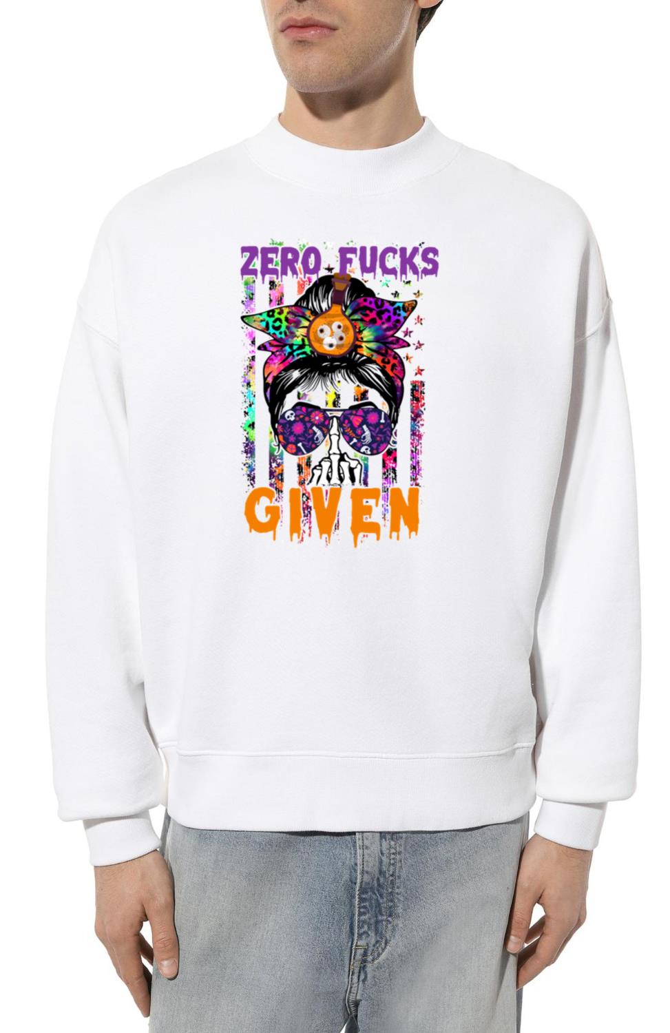 Zero Fucks Given - Unisex Sweatshirt