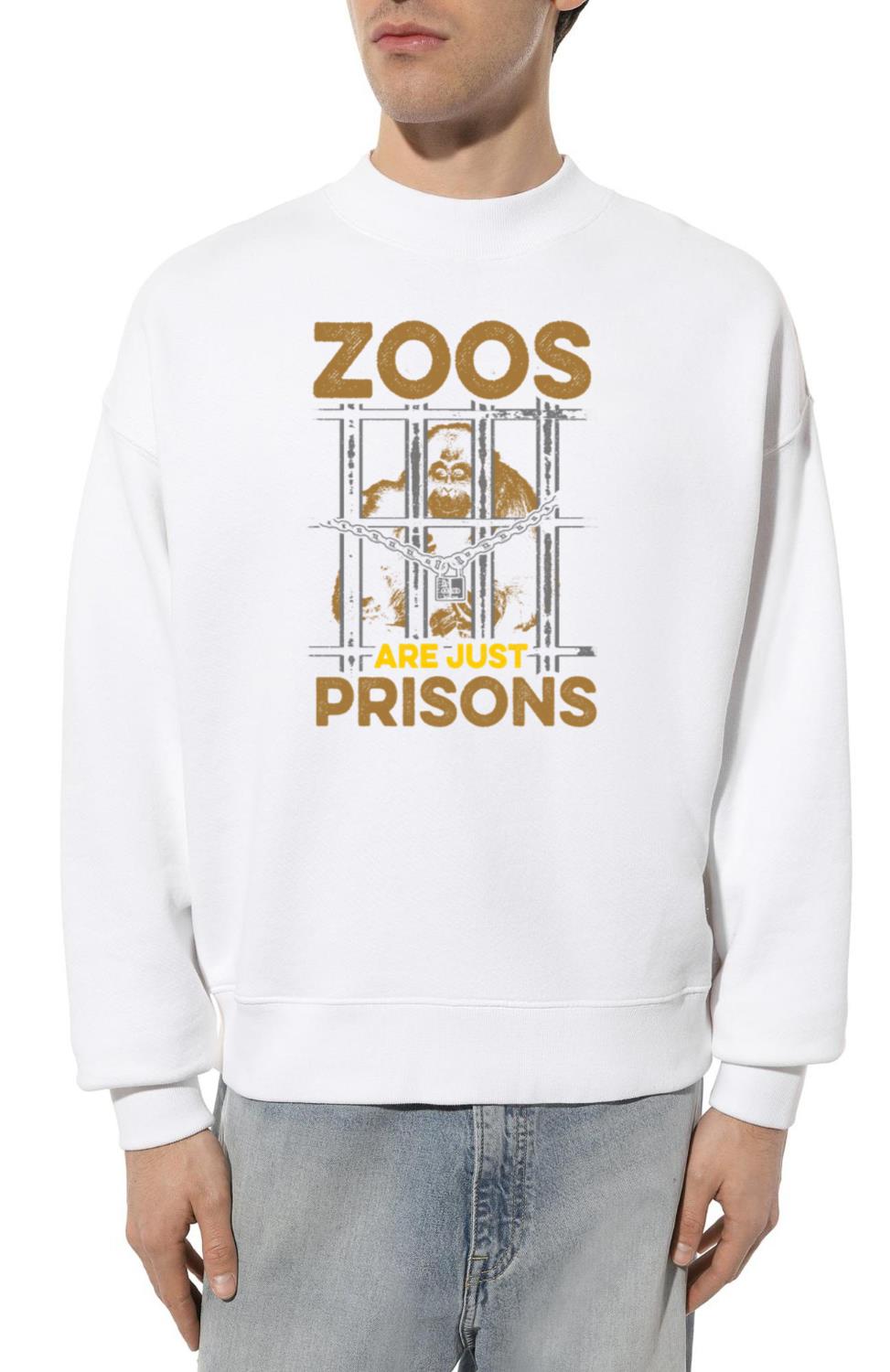 Zoos Are Just Prisons Anti Protesting Animal - Unisex Sweatshirt